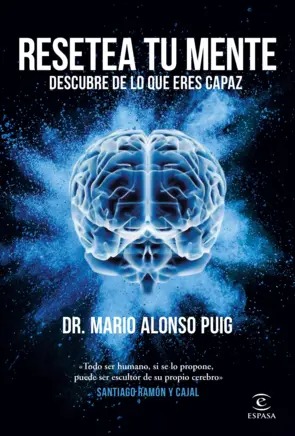 Resetea tu mente — Dr. Mario Alonso Puig (Paidós)